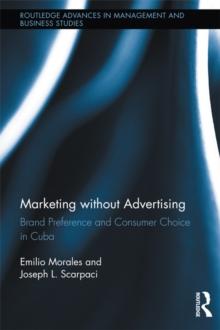 Marketing without Advertising : Brand Preference and Consumer Choice in Cuba