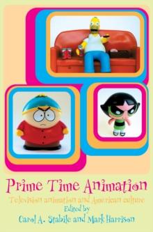 Prime Time Animation : Television Animation and American Culture