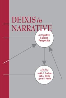 Deixis in Narrative : A Cognitive Science Perspective