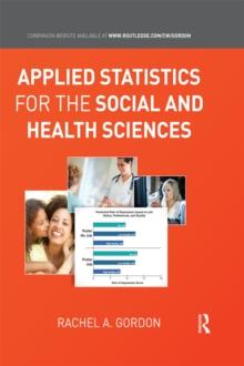 Applied Statistics for the Social and Health Sciences