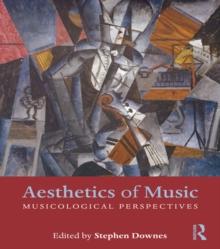 Aesthetics of Music : Musicological Perspectives