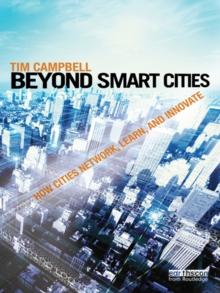 Beyond Smart Cities : How Cities Network, Learn and Innovate