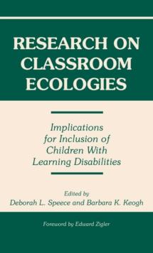 Research on Classroom Ecologies : Implications for Inclusion of Children With Learning Disabilities