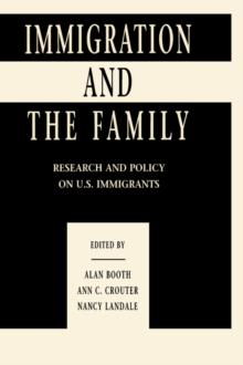 Immigration and the Family : Research and Policy on U.s. Immigrants