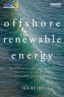 Offshore Renewable Energy : Accelerating the Deployment of Offshore Wind, Tidal, and Wave Technologies