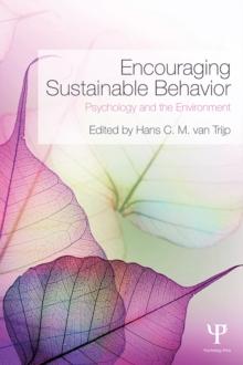 Encouraging Sustainable Behavior : Psychology and the Environment