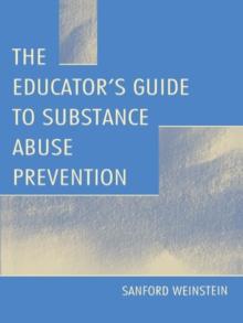 The Educator's Guide To Substance Abuse Prevention