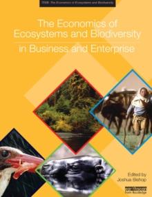 The Economics of Ecosystems and Biodiversity in Business and Enterprise