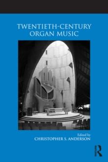 Twentieth-Century Organ Music