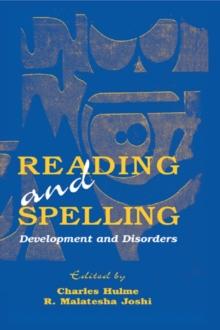 Reading and Spelling : Development and Disorders