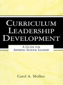 Curriculum Leadership Development : A Guide for Aspiring School Leaders