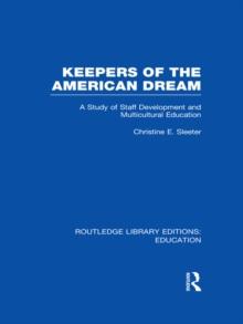 Keepers of the American Dream : A Study of Staff Development and Multicultural Education