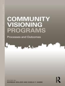 Community Visioning Programs : Processes and Outcomes