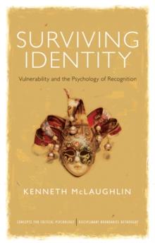 Surviving Identity : Vulnerability and the Psychology of Recognition