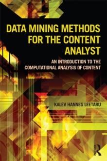 Data Mining Methods for the Content Analyst : An Introduction to the Computational Analysis of Content