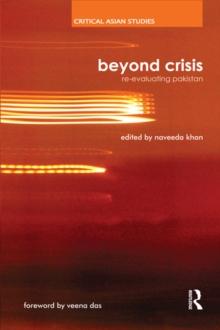 Beyond Crisis : Re-evaluating Pakistan