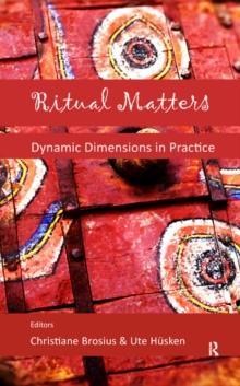 Ritual Matters : Dynamic Dimensions in Practice