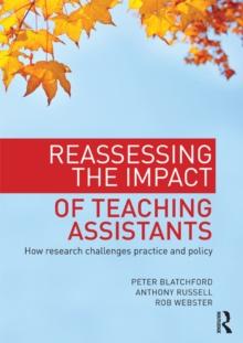 Reassessing the Impact of Teaching Assistants : How research challenges practice and policy