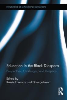 Education in the Black Diaspora : Perspectives, Challenges, and Prospects