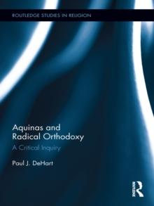 Aquinas and Radical Orthodoxy : A Critical Inquiry