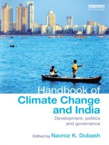 Handbook of Climate Change and India : Development, Politics and Governance