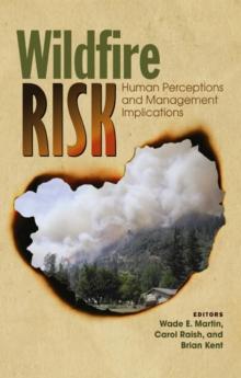 Wildfire Risk : Human Perceptions and Management Implications