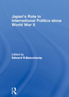 Japan's Role in International Politics since World War II