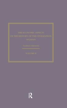 The Economic Aspects of the History of the Civilisation of Japan