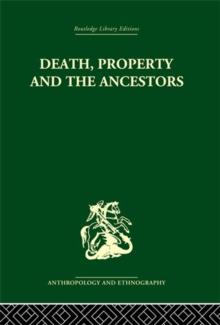 Death and the Ancestors : A Study of the Mortuary Customs of the LoDagaa of West Africa