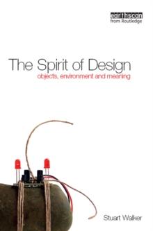 The Spirit of Design : Objects, Environment and Meaning