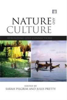 Nature and Culture : Rebuilding Lost Connections