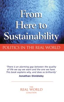 From Here to Sustainability : Politics in the Real World