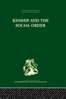 Kinship and the Social Order. : The Legacy of Lewis Henry Morgan