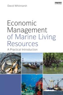 Economic Management of Marine Living Resources : A Practical Introduction