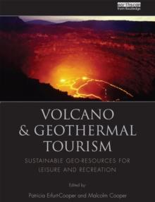 Volcano and Geothermal Tourism : Sustainable Geo-Resources for Leisure and Recreation