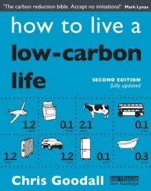 How to Live a Low-Carbon Life : The Individual's Guide to Tackling Climate Change