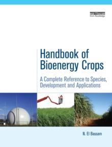 Handbook of Bioenergy Crops : A Complete Reference to Species, Development and Applications