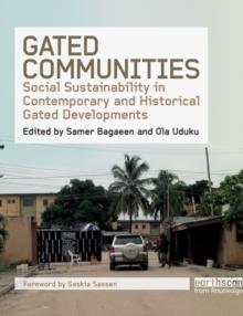 Gated Communities : Social Sustainability in Contemporary and Historical Gated Developments