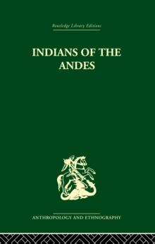 Indians of the Andes : Aymaras and Quechuas