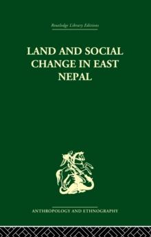 Land and Social Change in East Nepal : A Study of Hindu-Tribal Relations