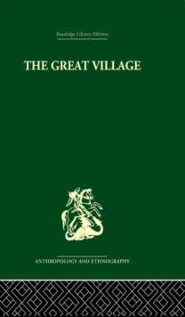 The Great Village : The Economic and Social Welfare of Hanuabada, an Urban Community in Papua