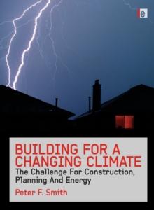 Building for a Changing Climate : The Challenge for Construction, Planning and Energy