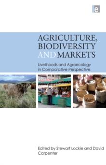 Agriculture, Biodiversity and Markets : Livelihoods and Agroecology in Comparative Perspective