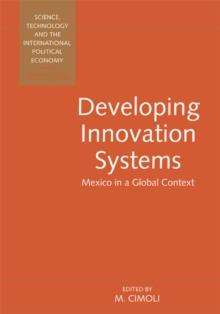 Developing Innovation Systems : Mexico in a Global Context