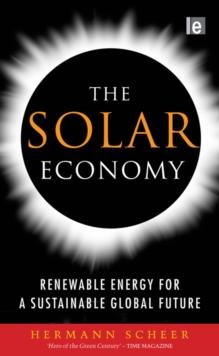 The Solar Economy : Renewable Energy for a Sustainable Global Future