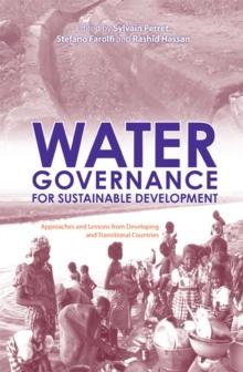 Water Governance for Sustainable Development : Approaches and Lessons from Developing and Transitional Countries