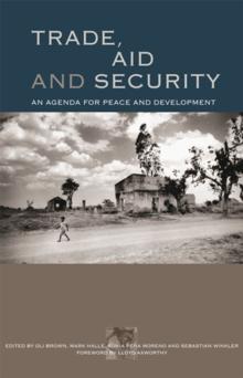 Trade, Aid and Security : An Agenda for Peace and Development