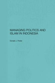 Managing Politics and Islam in Indonesia