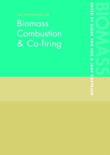 The Handbook of Biomass Combustion and Co-firing