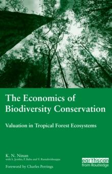 The Economics of Biodiversity Conservation : Valuation in Tropical Forest Ecosystems